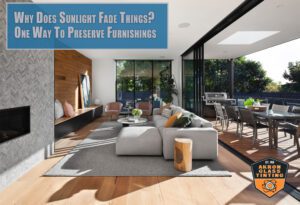Why does sunlight fade things? 1 way to preserve furnishings. - home window tint and film services in akron, oh